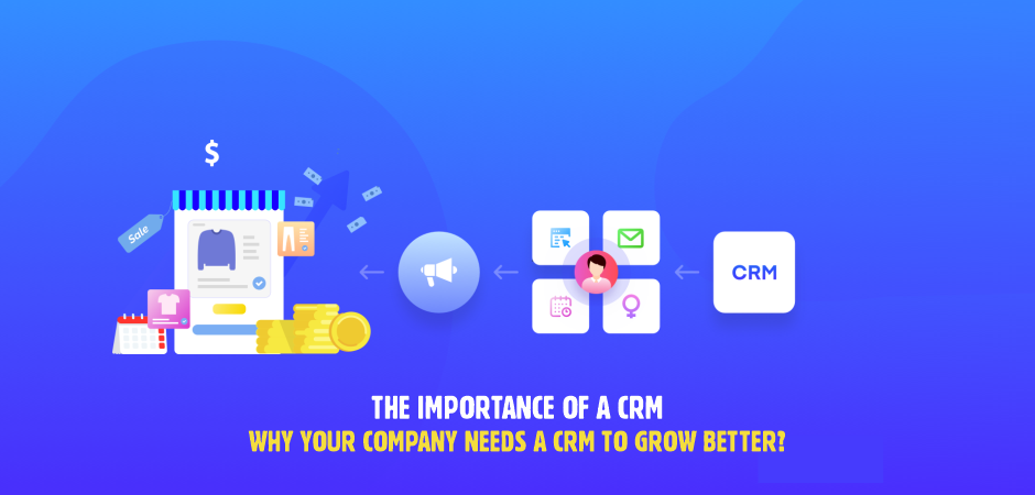 Why Your Company Needs a CRM to Grow Better?