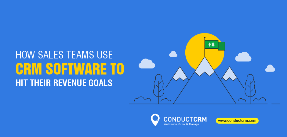 How Sales Teams Use CRM Software to Hit Their Revenue Goals