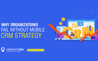 Why organizations fail without Mobile CRM Strategy