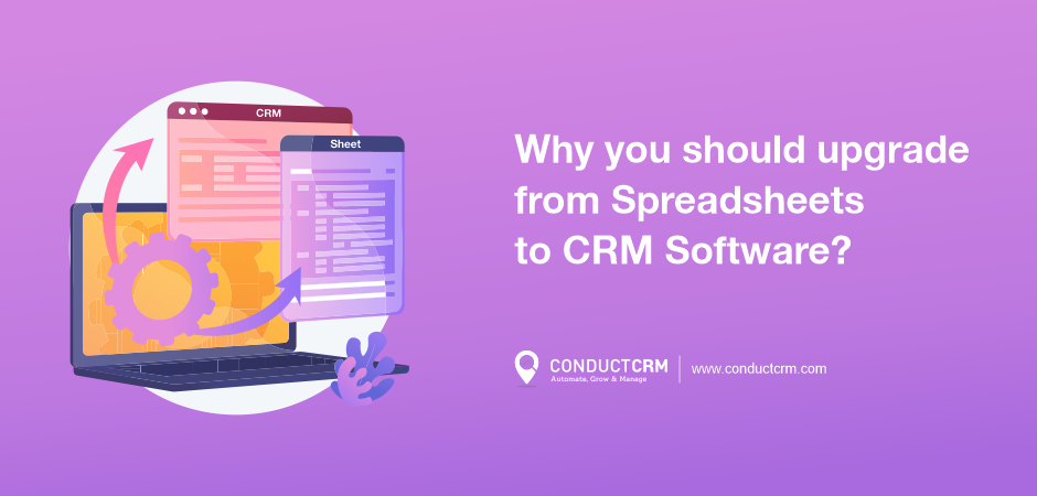 Why you should upgrade from Spreadsheets to CRM Software?