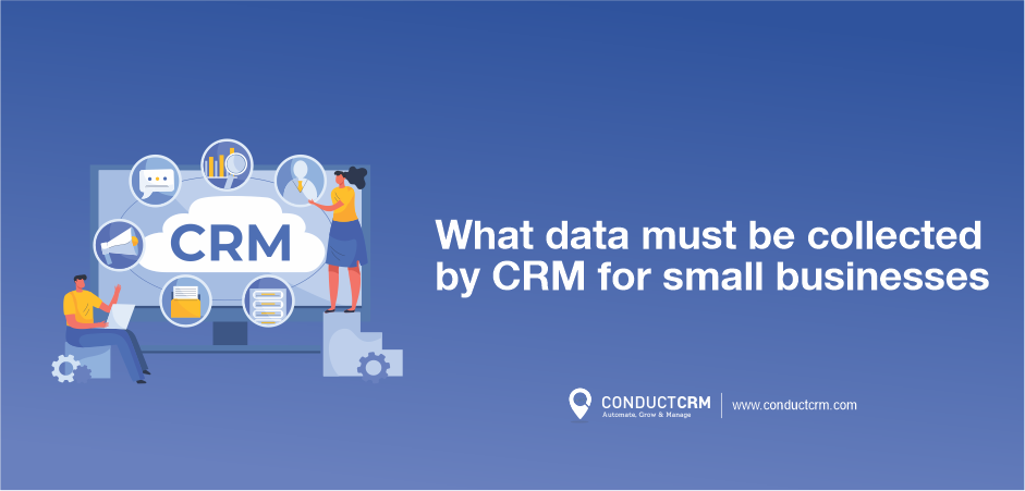What data must be collected by CRM for small businesses